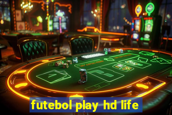 futebol play hd life